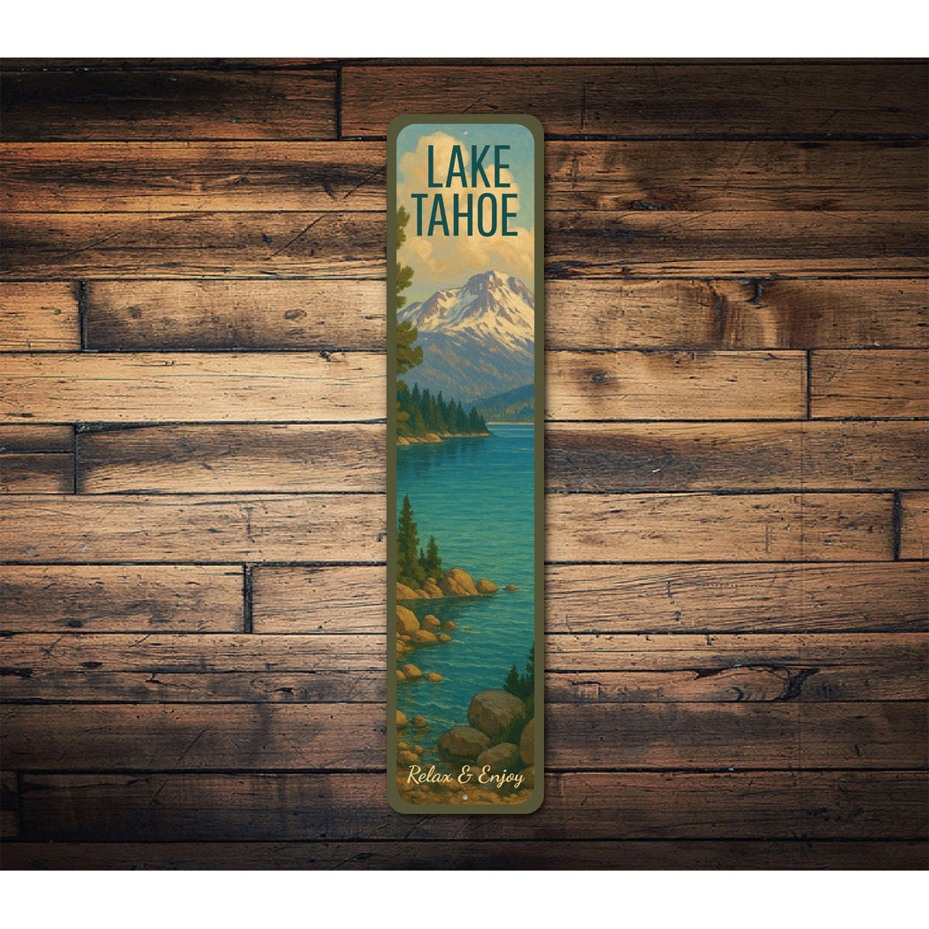 Lake Tahoe Relax And Enjoy Sierra Nevada Sign