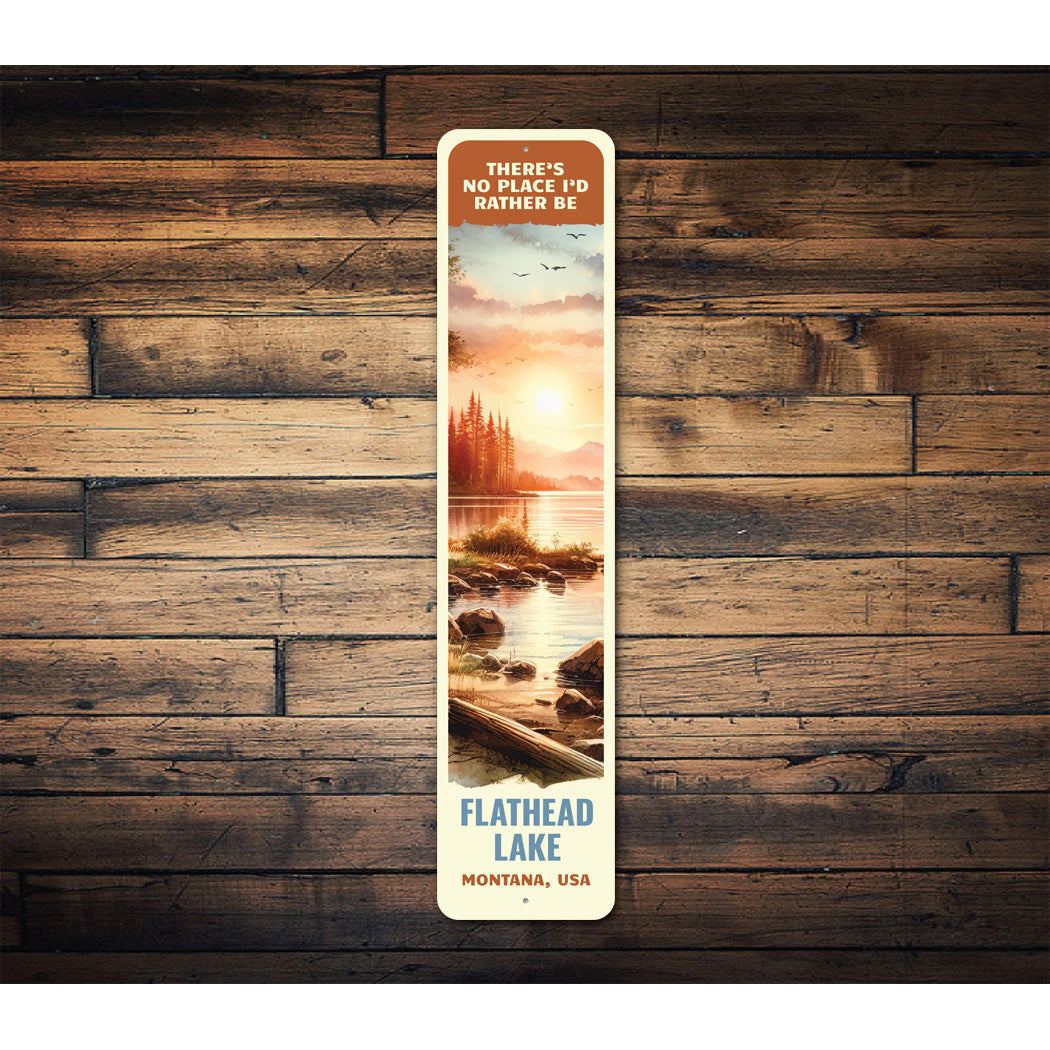 No Place I'd Rather Be Flathead Lake Montana Sign