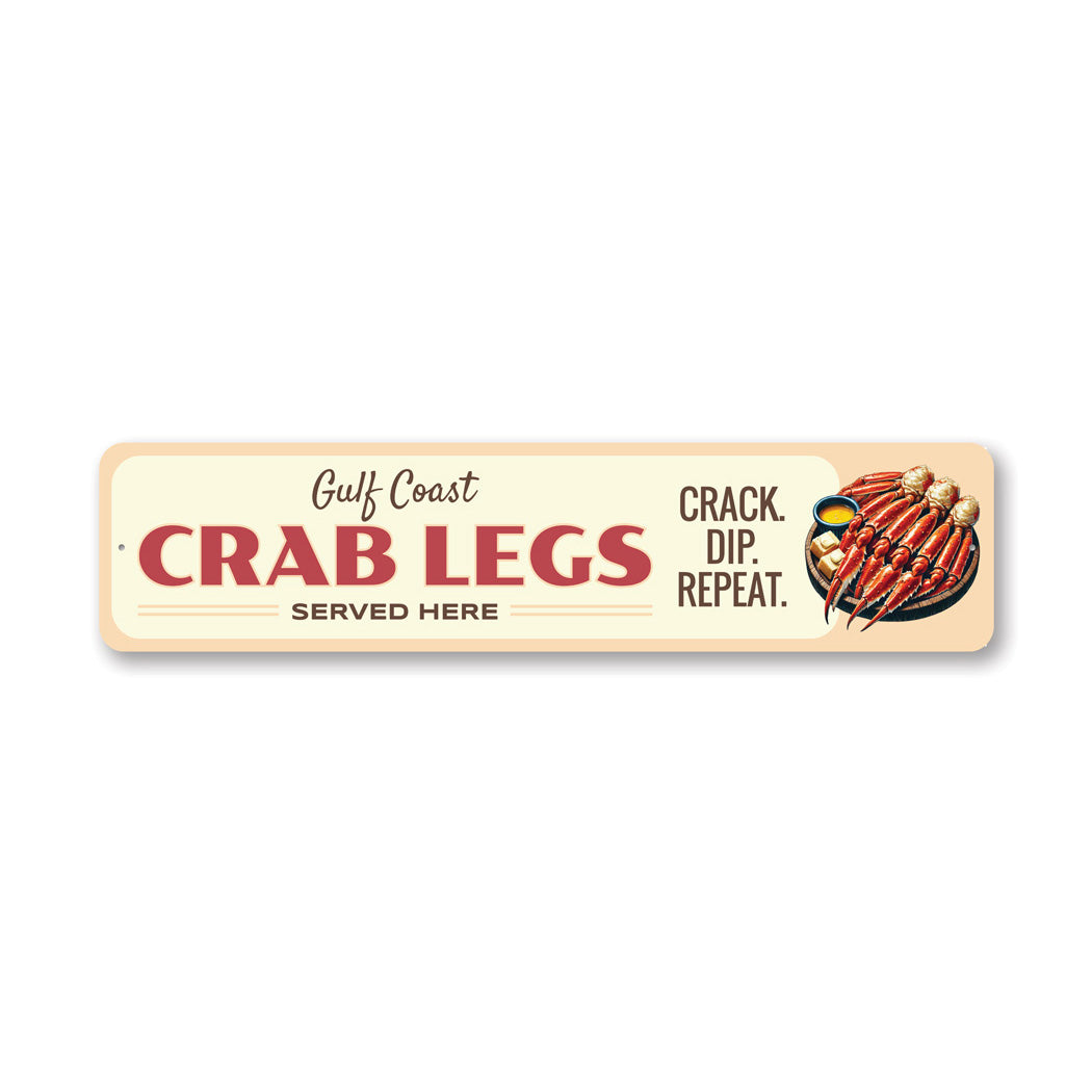 Gulf Coast Crab Legs Served Here Crack Dip Repeat Sign