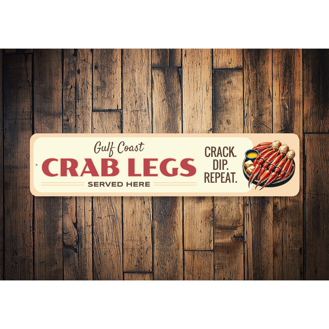 Gulf Coast Crab Legs Served Here Crack Dip Repeat Sign