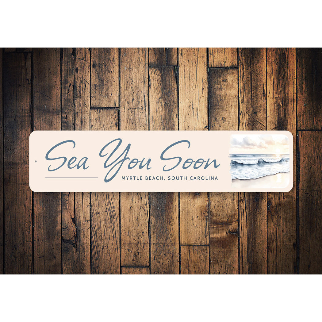 Sea You Soon Myrtle Beach South Carolina Sign