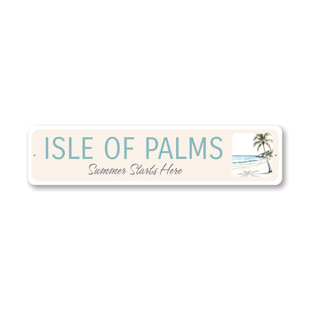 Isle Of Palms Summer Starts Here Palm Tree Sign