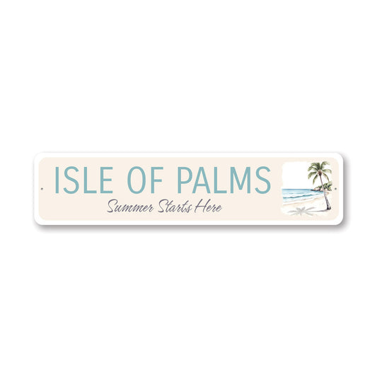 Isle Of Palms Summer Starts Here Palm Tree Sign