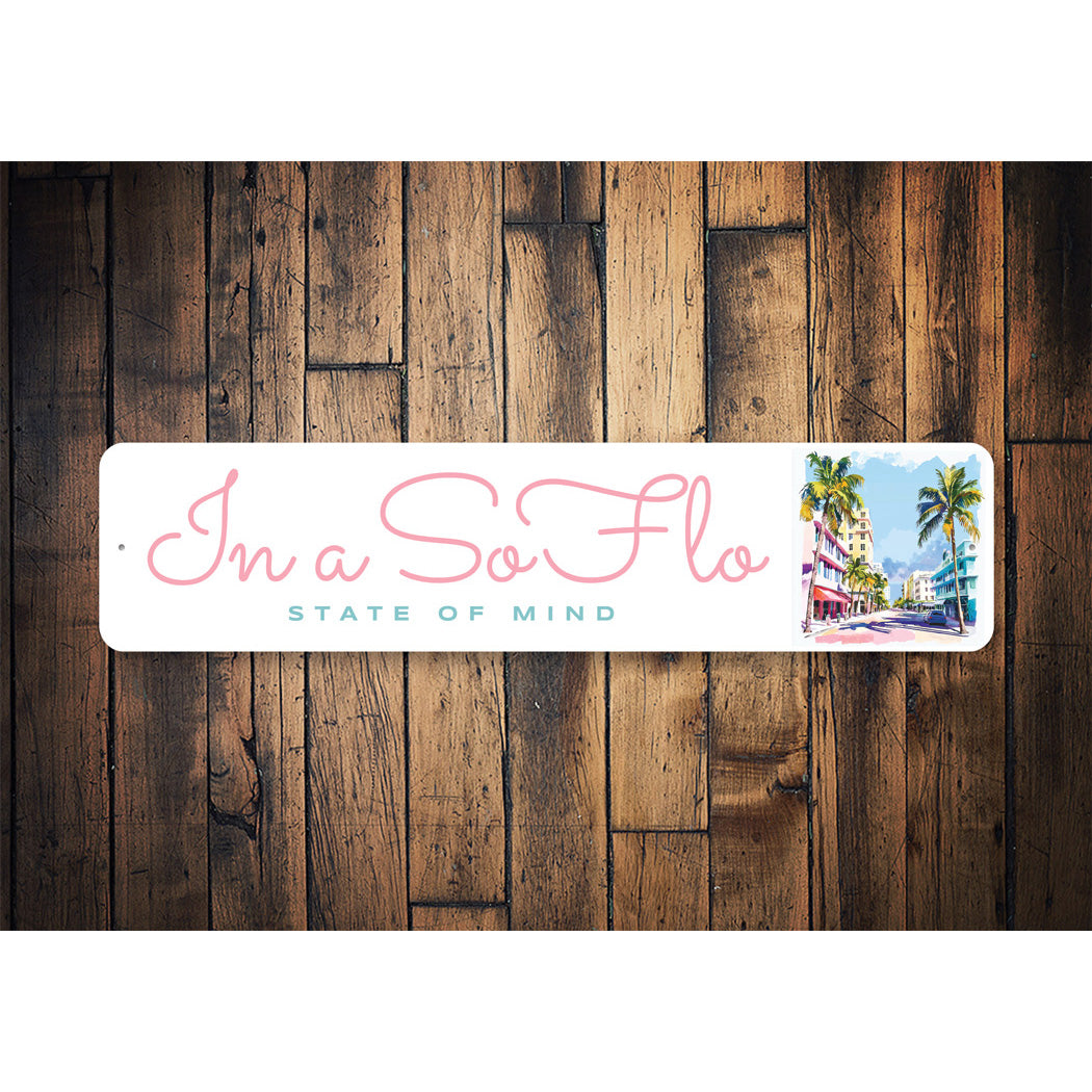 In A SoFlo South Florida State Of Mind Sign