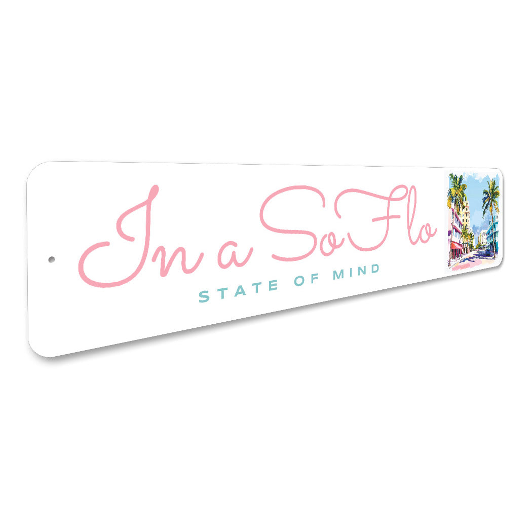 In A SoFlo South Florida State Of Mind Sign