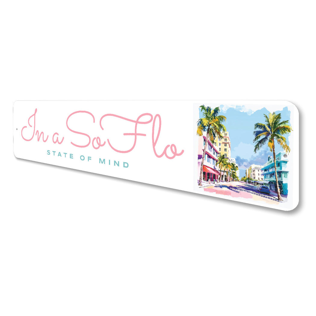 In A SoFlo South Florida State Of Mind Sign