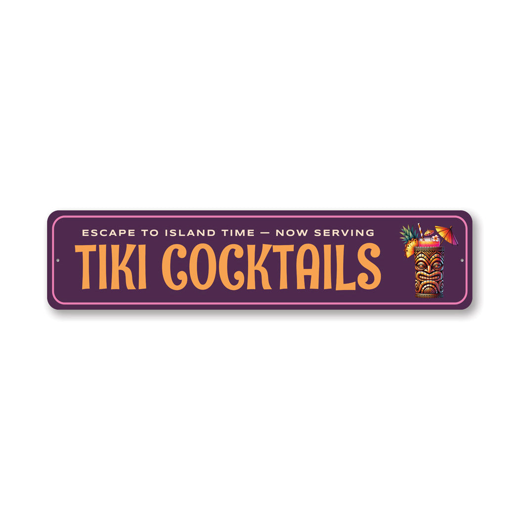 Escape To Island Time Now Serving Tiki Cocktails Sign