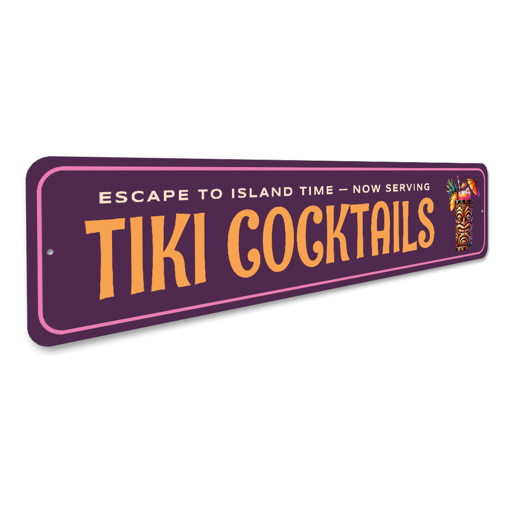Escape To Island Time Now Serving Tiki Cocktails Sign