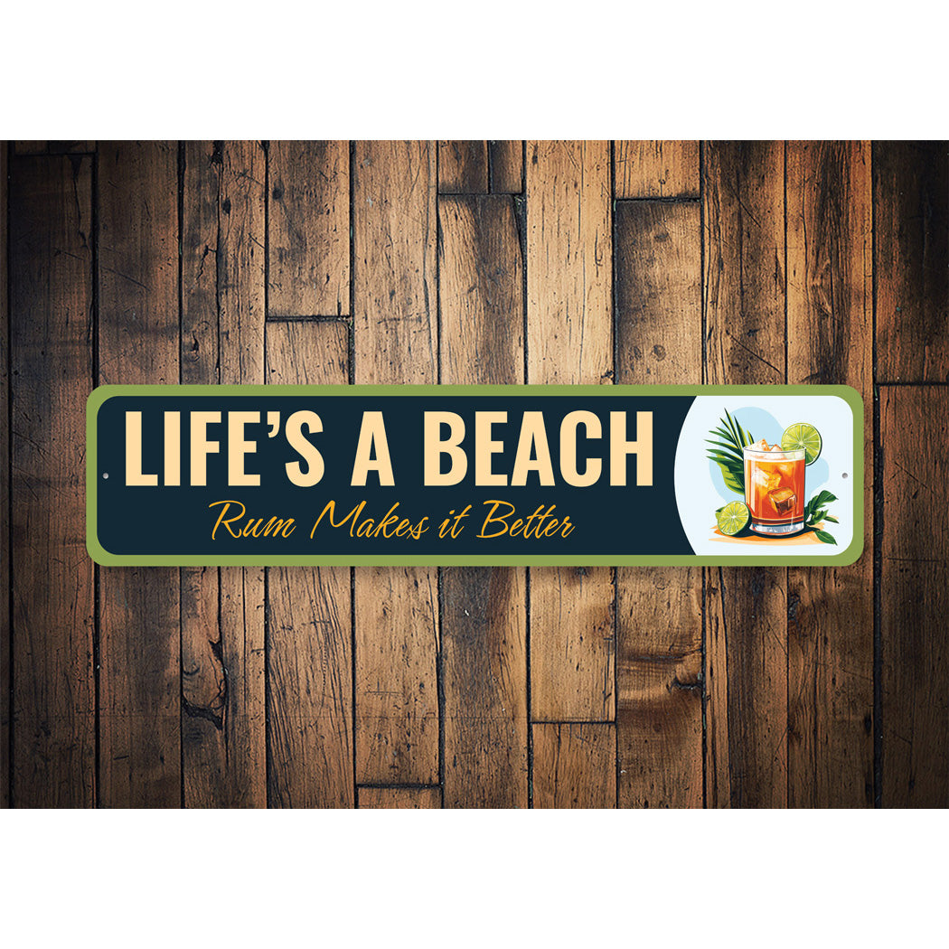 Lifes A Beach Rum Makes It Better Sign