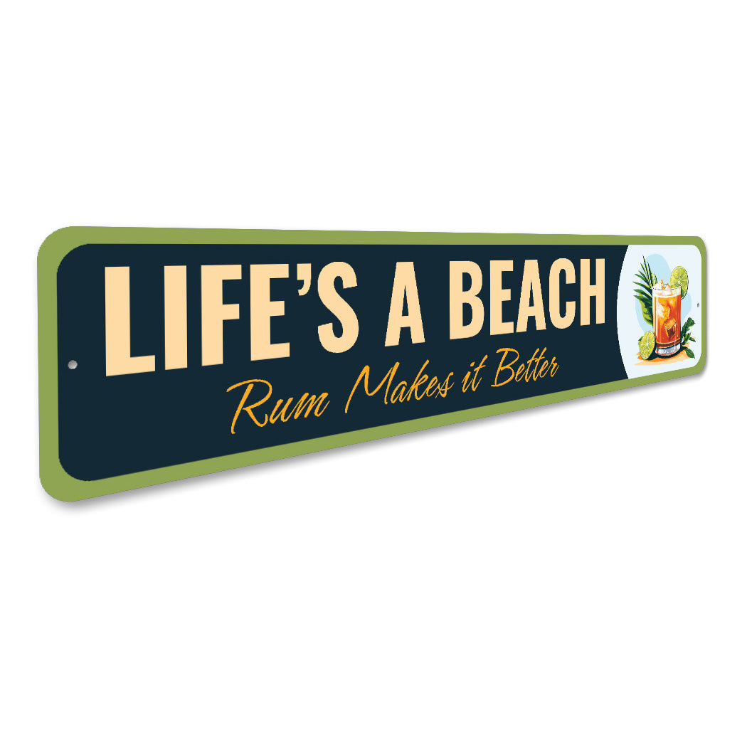 Lifes A Beach Rum Makes It Better Sign