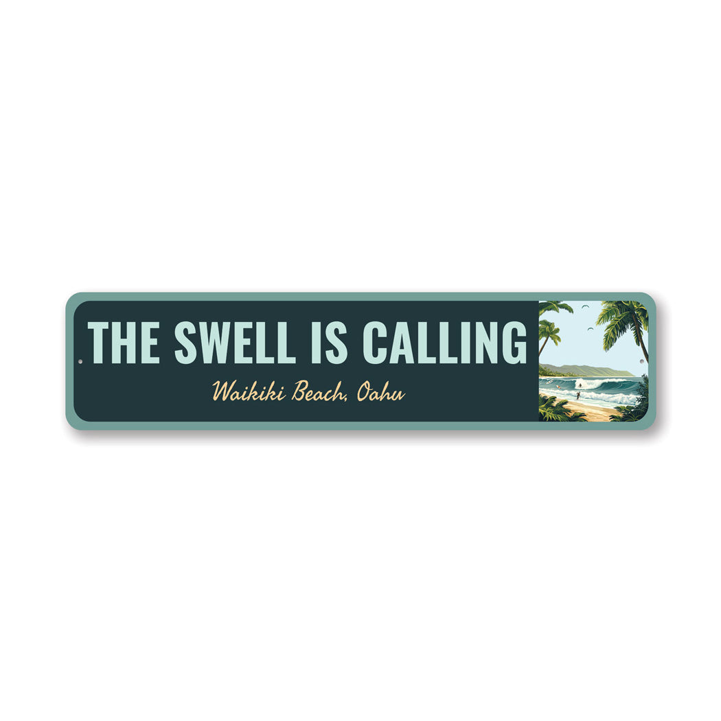 The Swell Is Calling Waikiki Beach Oahu Sign