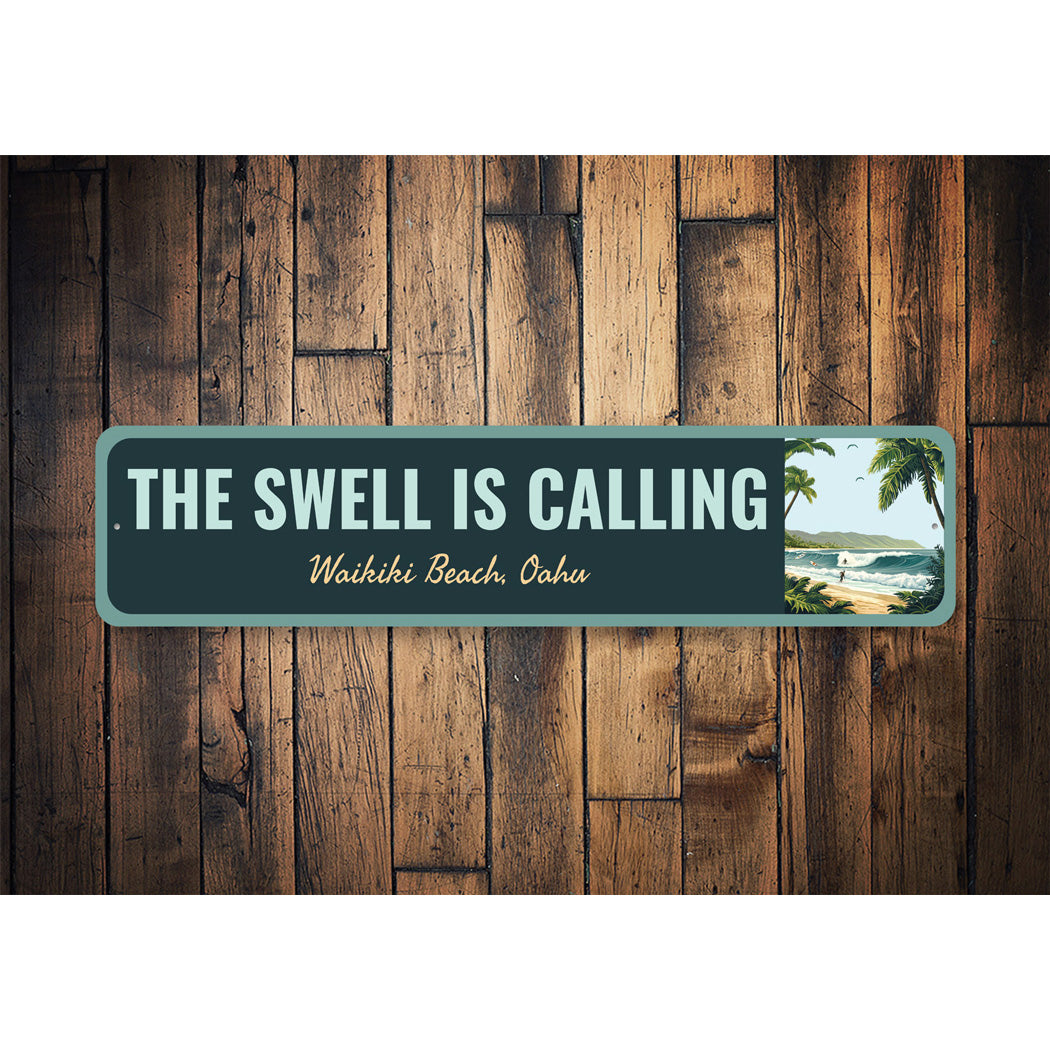 The Swell Is Calling Waikiki Beach Oahu Sign