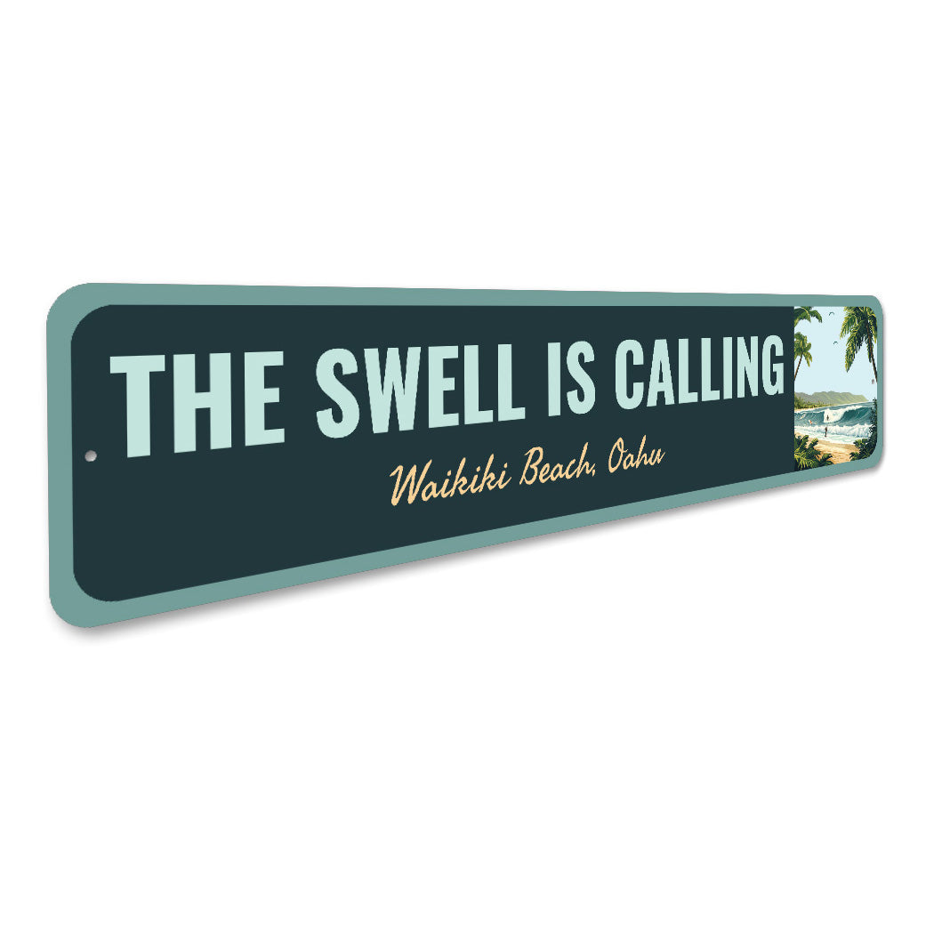 The Swell Is Calling Waikiki Beach Oahu Sign