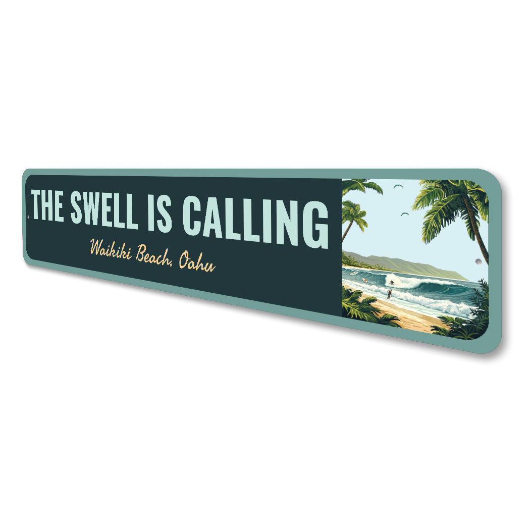 The Swell Is Calling Waikiki Beach Oahu Sign