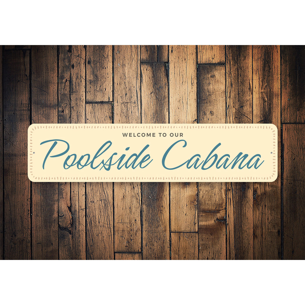Welcome To Our Poolside Cabana Sign