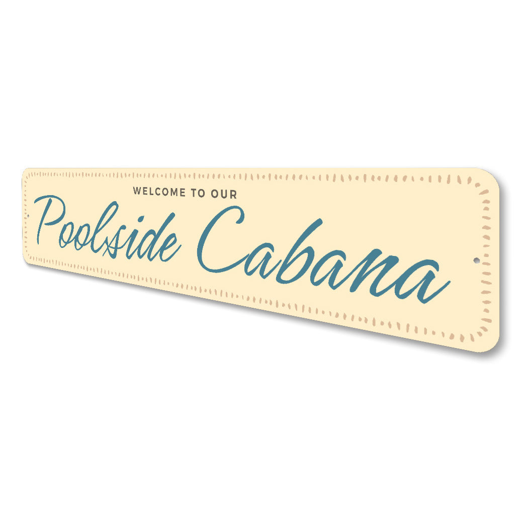 Welcome To Our Poolside Cabana Sign