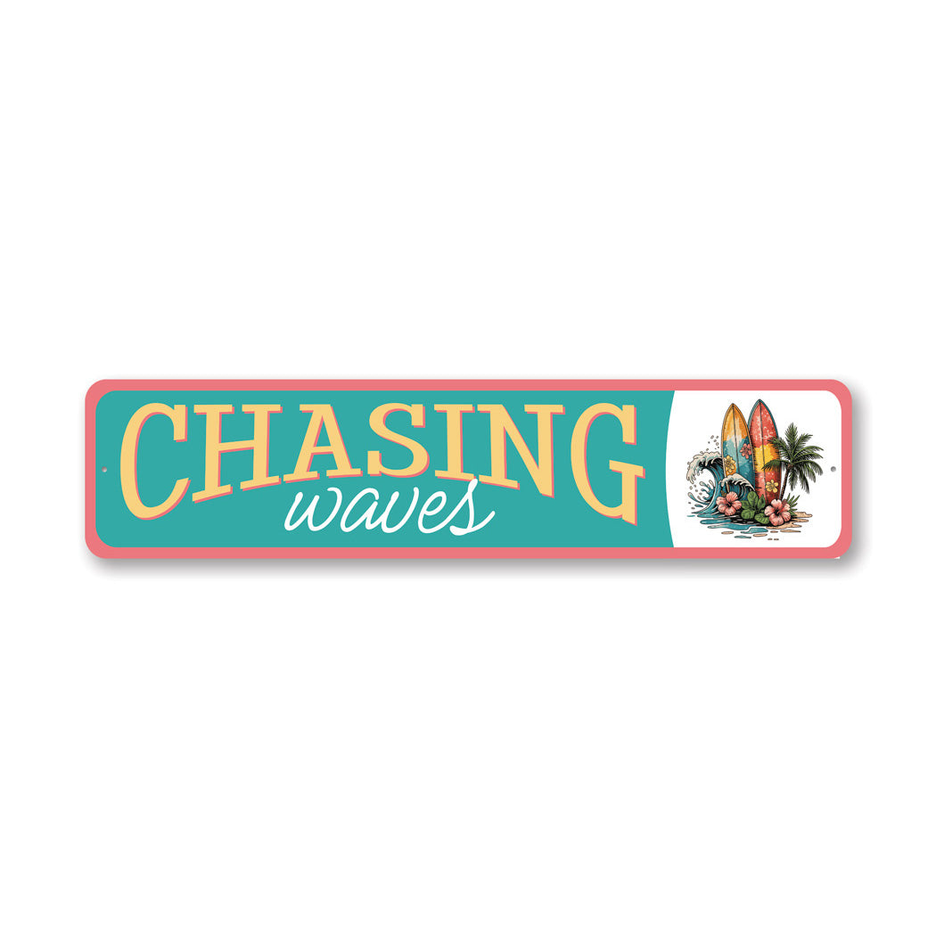 Chasing Waves Surfboard Sign