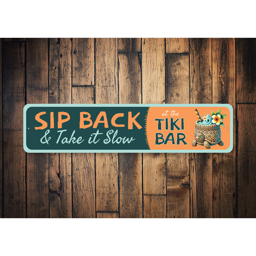 Sip Back And Take It Slow At The Tiki Bar Sign