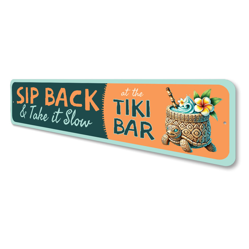 Sip Back And Take It Slow At The Tiki Bar Sign