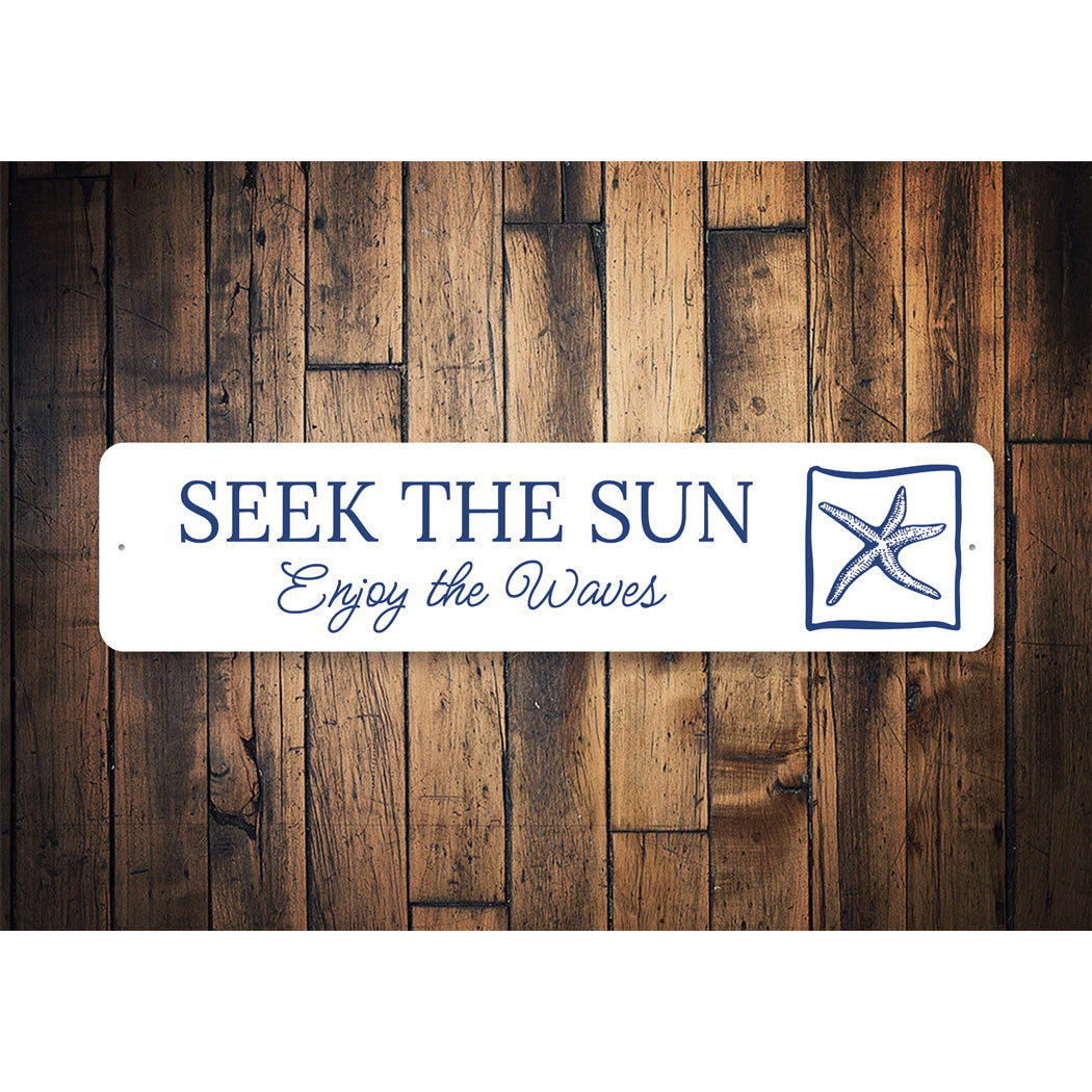 Seek The Sun Enjoy The Waves Starfish Sign