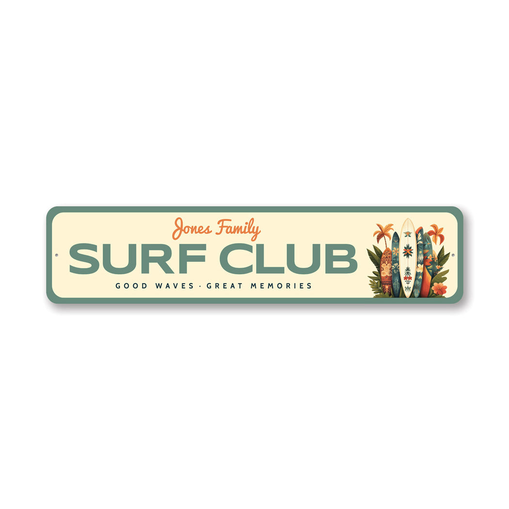 Personalized Family Surf Club Good Waves Great Memories Sign