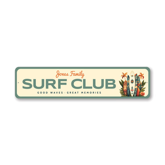 Personalized Family Surf Club Good Waves Great Memories Sign