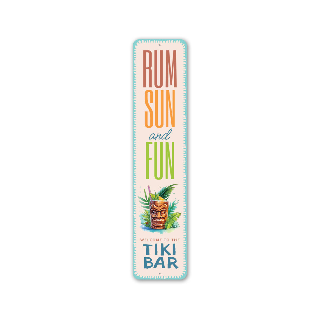 Rum Sun And Fun Welcome To The Tiki Bar Sign