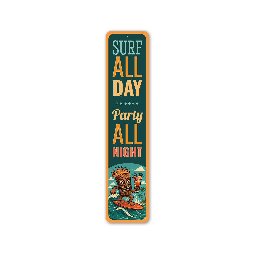 Surf All Day Party All Night Surfing Sign