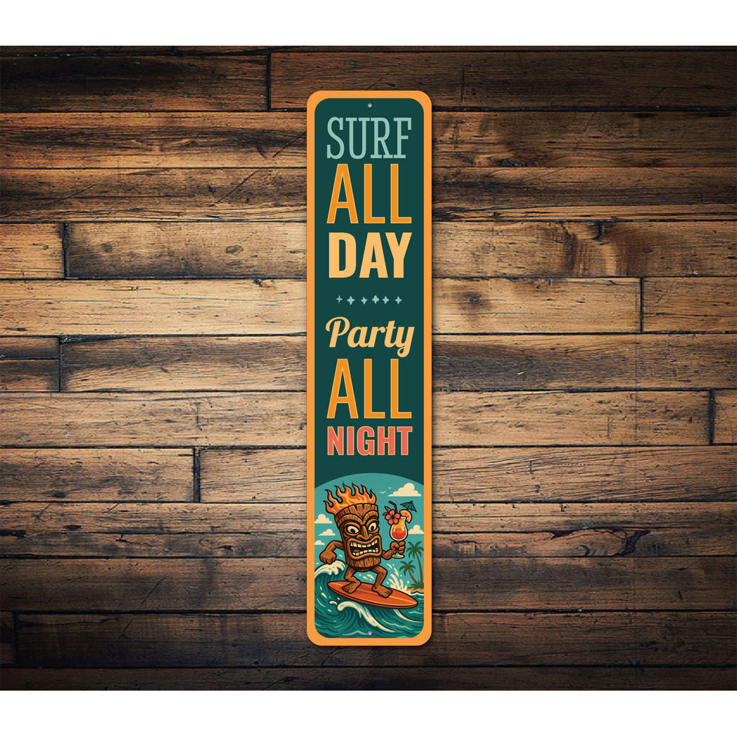 Surf All Day Party All Night Surfing Sign