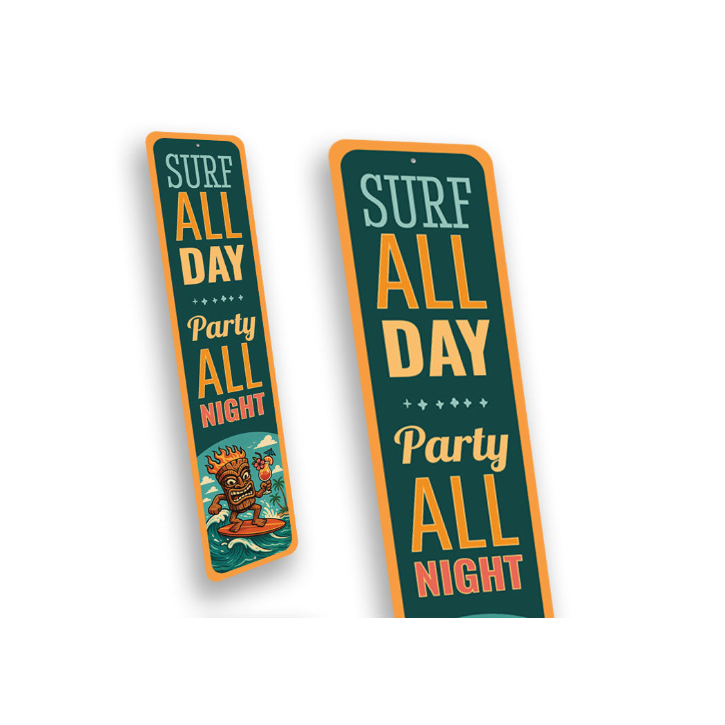 Surf All Day Party All Night Surfing Sign
