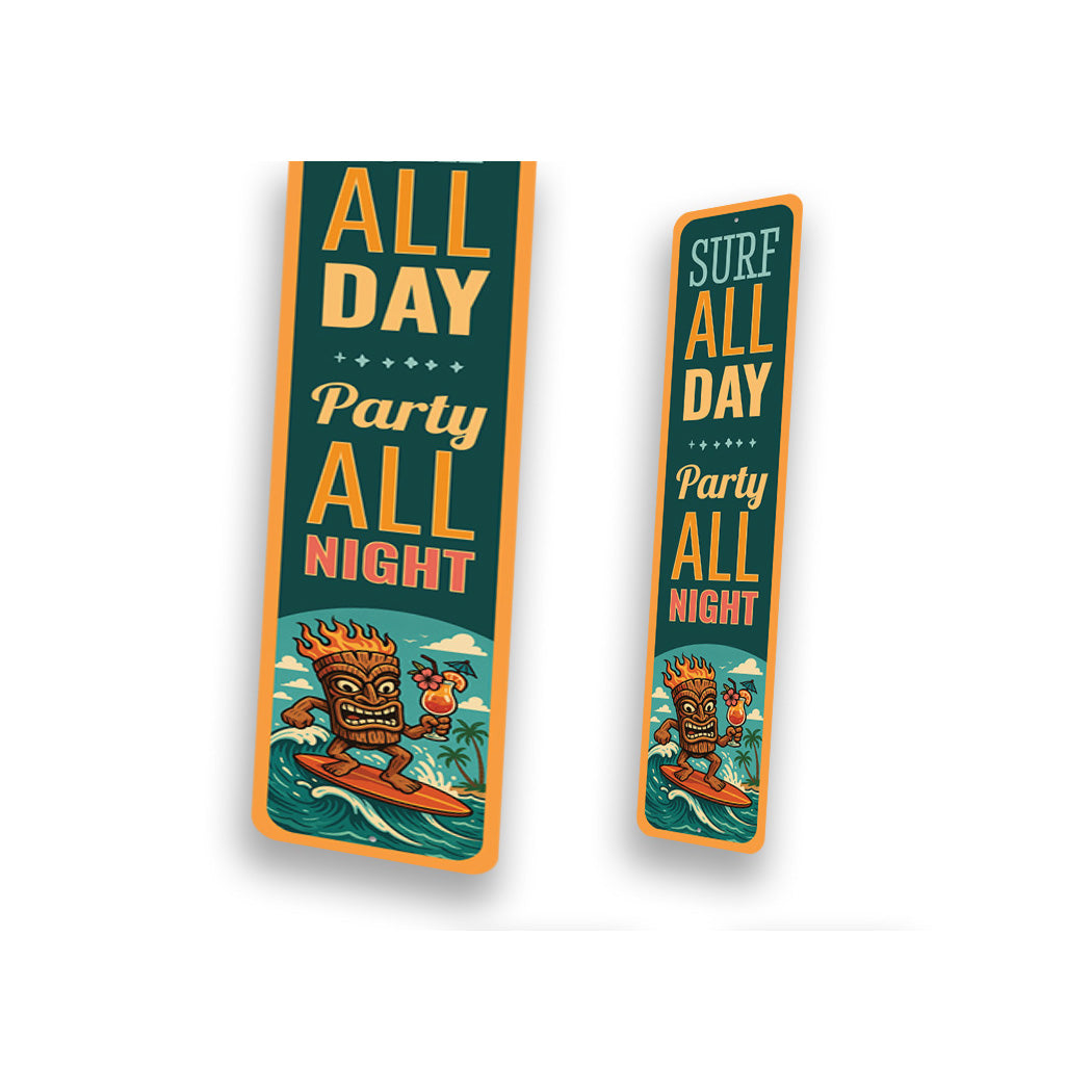 Surf All Day Party All Night Surfing Sign