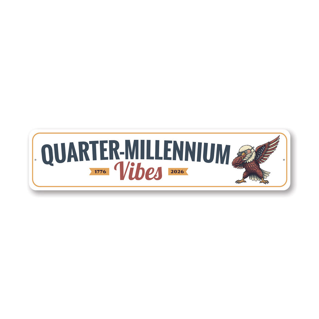 Quarter-Millennium Vibes 1776 To 2026 Bald Eagle Dabbing Sign