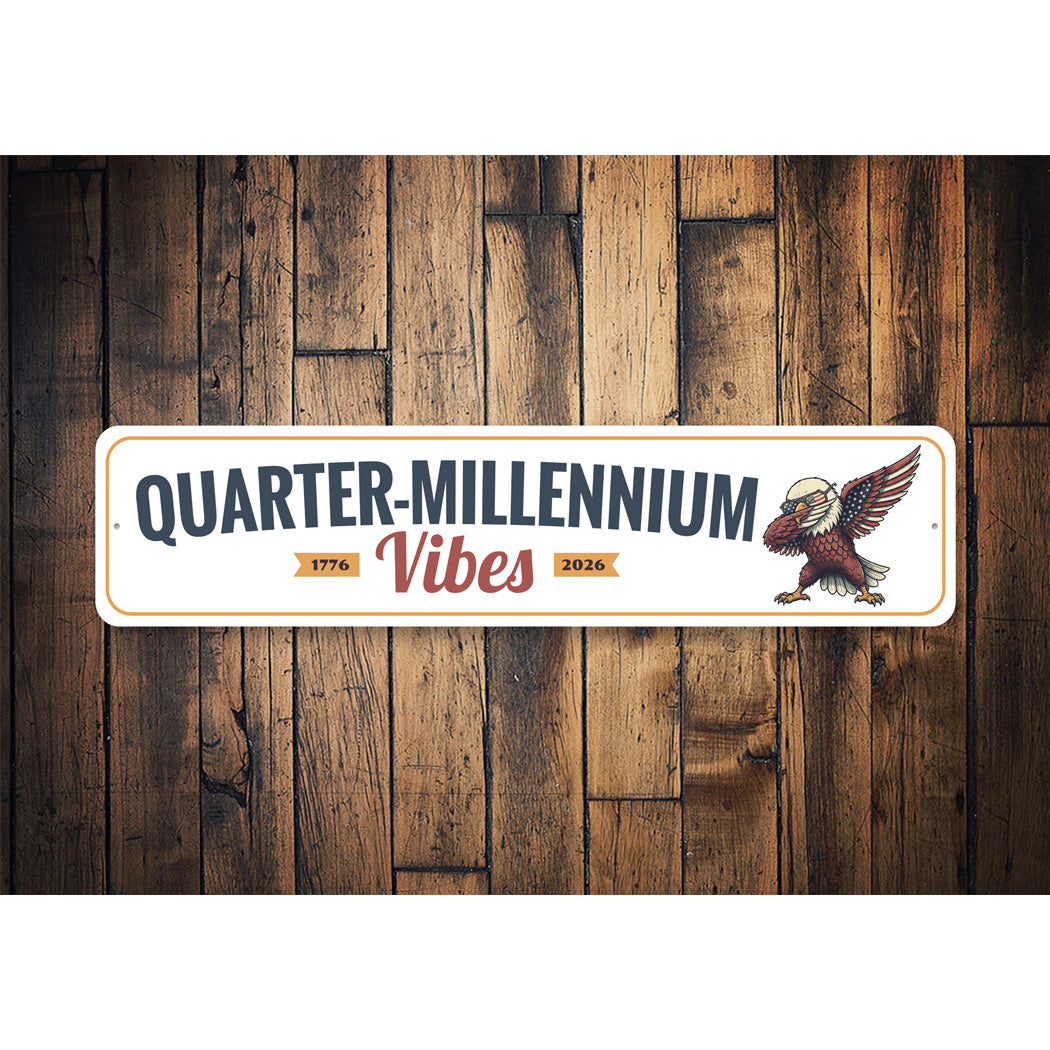 Quarter-Millennium Vibes 1776 To 2026 Bald Eagle Dabbing Sign