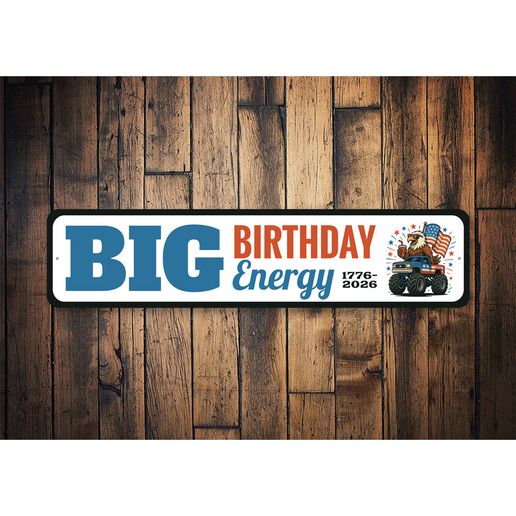 Big Birthday Energy 1776 to 2026 Bald Eagle On Top Of Monster Truck Sign