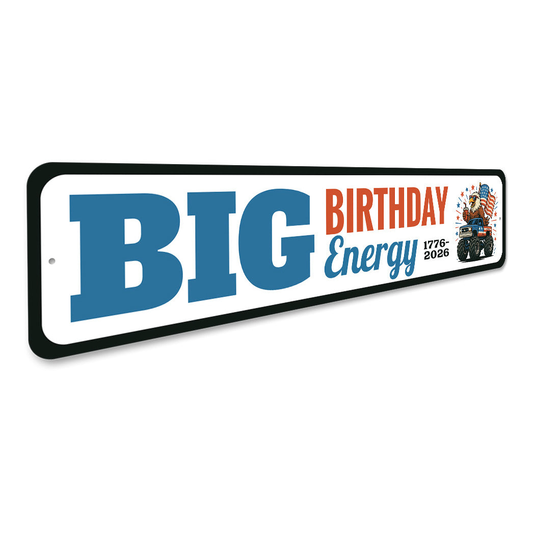 Big Birthday Energy 1776 to 2026 Bald Eagle On Top Of Monster Truck Sign