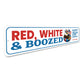 Red White And Boozed Happy 250th America 1776 to 2026 Sign