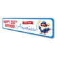Happy 250th Birthday America 1776 To 2026 Sign