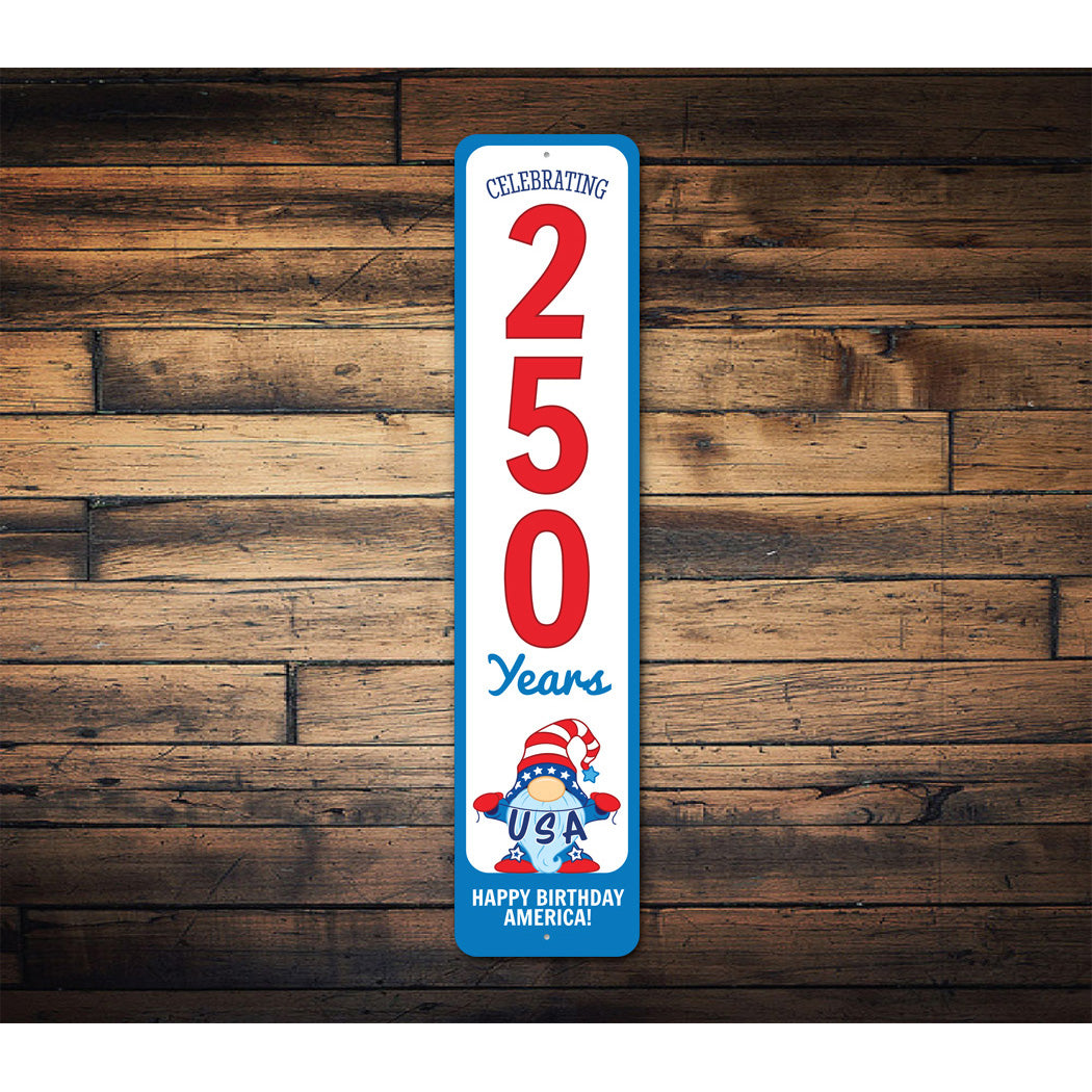 Celebrating 250 Years USA Happy Birthday America Sign