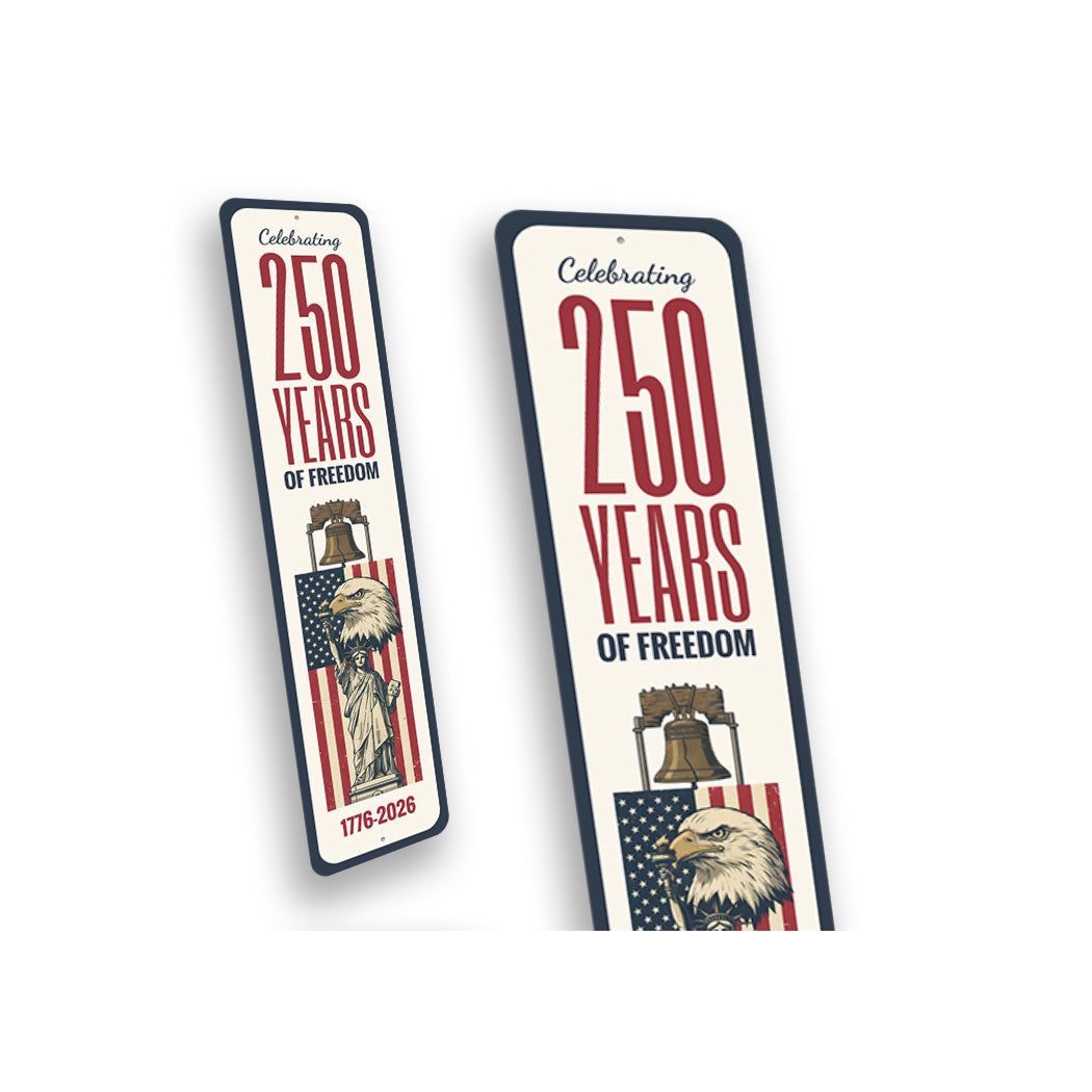 Celebrating 250 Years Of Freedom Liberty Bell Bald Eagle Statue Of Liberty Sign