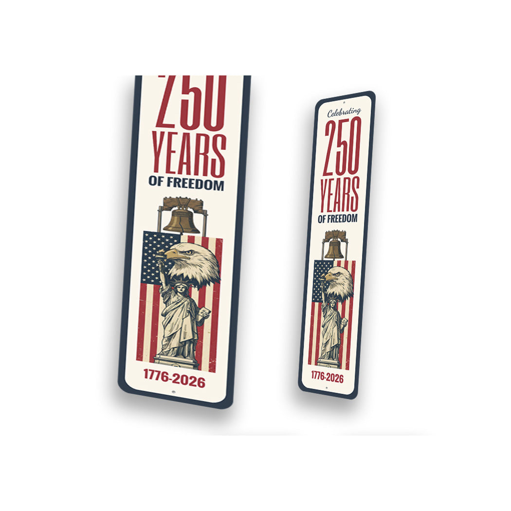 Celebrating 250 Years Of Freedom Liberty Bell Bald Eagle Statue Of Liberty Sign