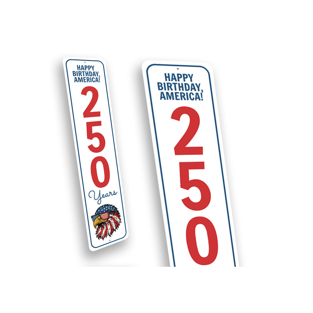 Happy Birthday America 250 Years American Flag Blad Eagle Sign
