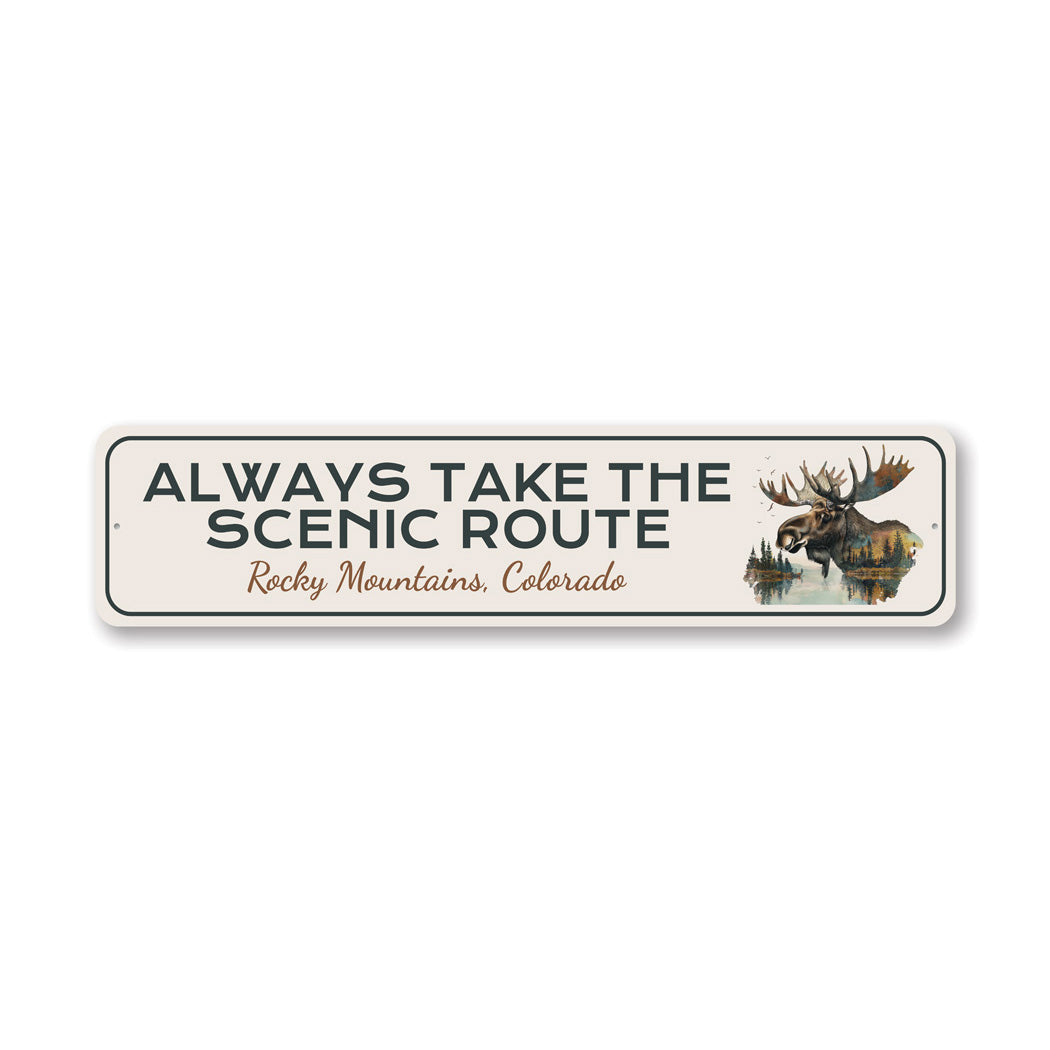 Always Take The Scenic Route Rocky Mountains Colorado Sign