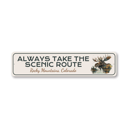 Always Take The Scenic Route Rocky Mountains Colorado Sign