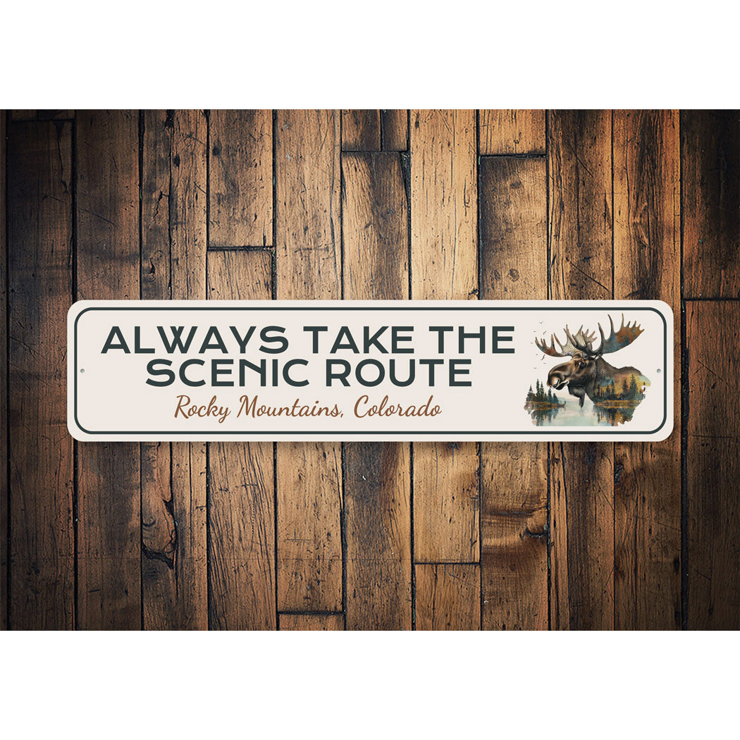 Always Take The Scenic Route Rocky Mountains Colorado Sign