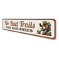 No Bad Trails Just Bad Knees Bear Sign