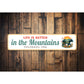 Life Is Better In The Mountains Colorado Usa Sign