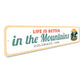 Life Is Better In The Mountains Colorado Usa Sign