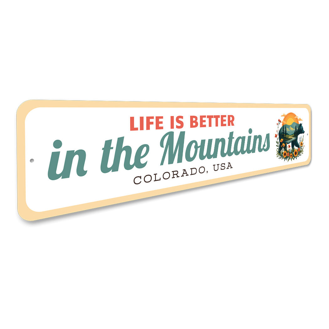 Life Is Better In The Mountains Colorado Usa Sign