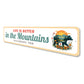 Life Is Better In The Mountains Colorado Usa Sign