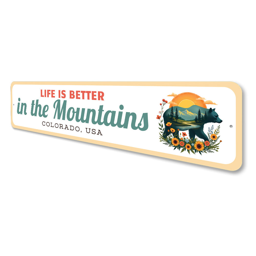 Life Is Better In The Mountains Colorado Usa Sign